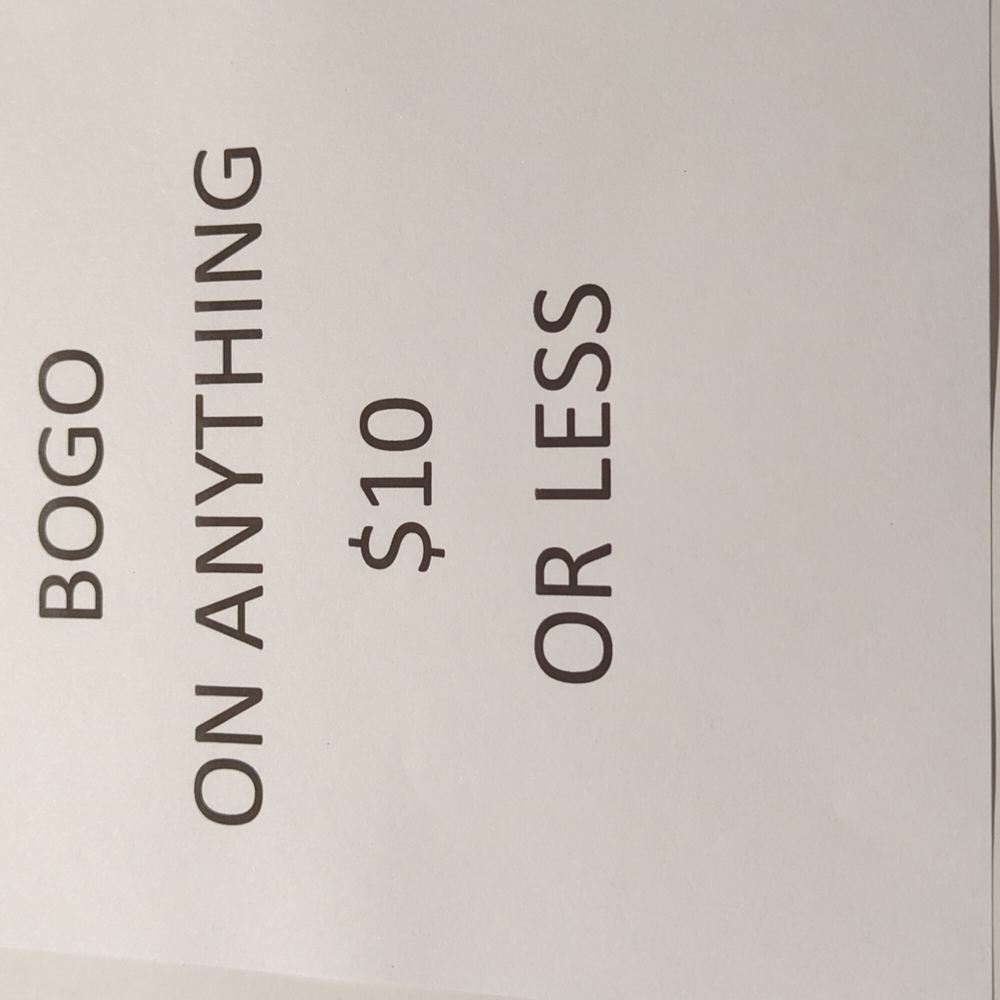 BOGO on anything $10 or less